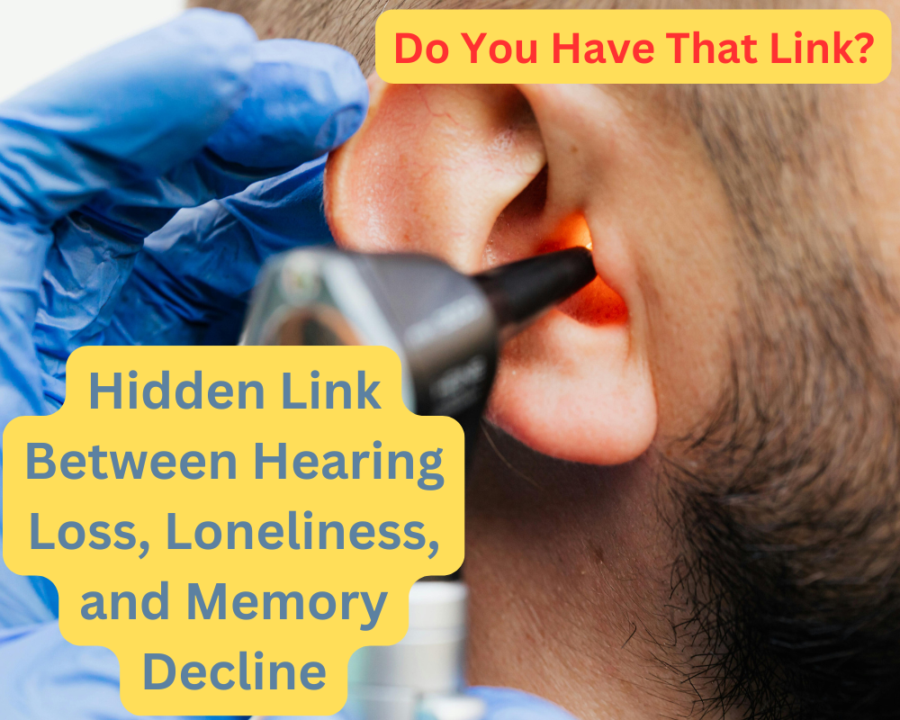 Hidden Link Between Hearing Loss, Loneliness, and Memory Decline: What Science Reveals