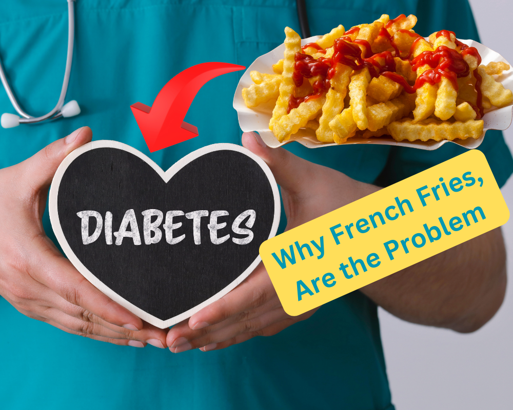 French Fry Diabetes